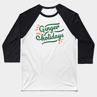 Ginger Holidays Baseball T-Shirt